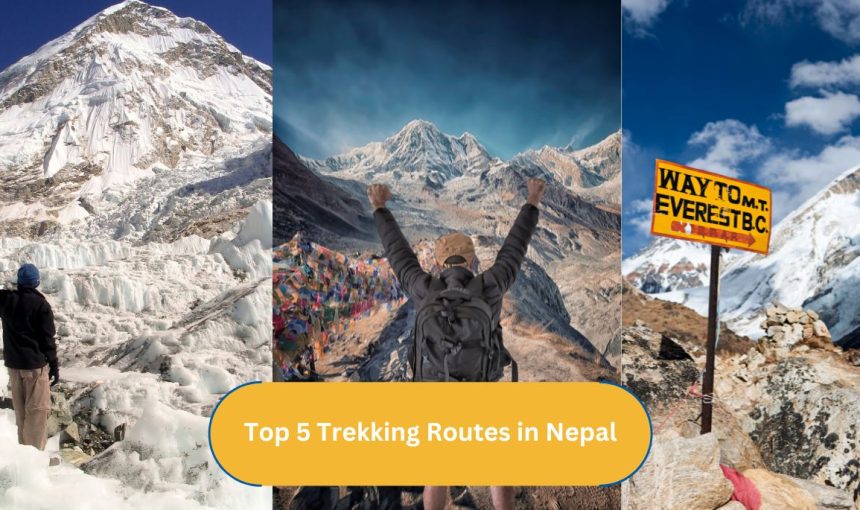 Top 5 Trekking Routes in Nepal