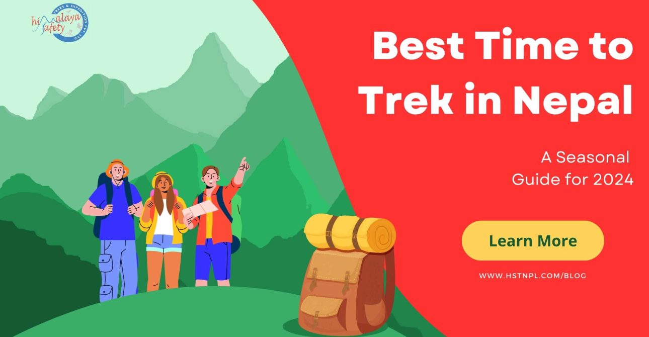 What is the Best Time to Trek in Nepal: A Seasonal Guide for 2024