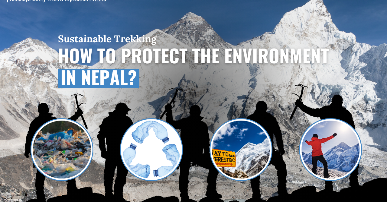 Sustainable Trekking: How to Protect the Environment in Nepal