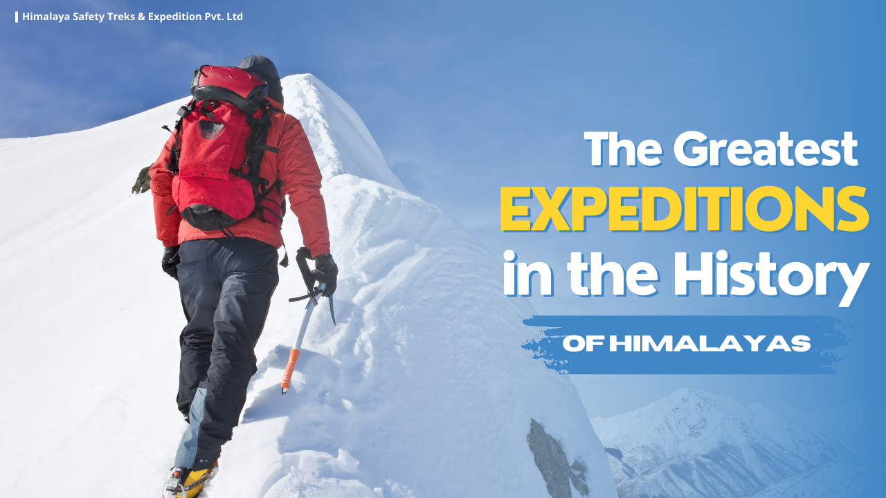 The greatest expeditions in the history of Himalayas