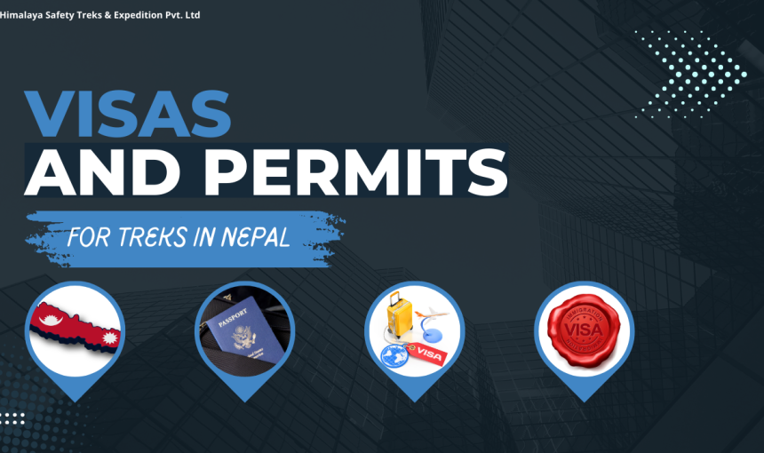 Visas and Permits: What You Need to Know for Trekking in Nepal